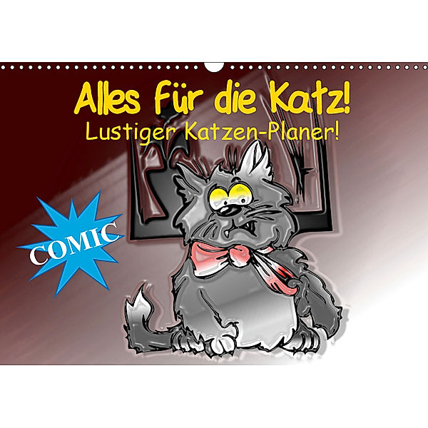 Alles für die Katz! Lustiger Katzen-Planer (Wandkalender 2019 DIN A3 quer), Elisabeth Stanzer