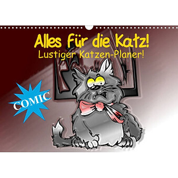 Alles für die Katz! Lustiger Katzen-Planer (Wandkalender 2022 DIN A3 quer), Elisabeth Stanzer