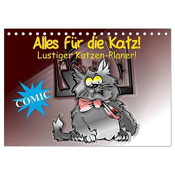 Alles für die Katz! Lustiger Katzen-Planer (Tischkalender 2024 DIN A5 quer), CALVENDO Monatskalender, Elisabeth Stanzer