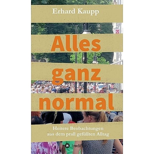 Alles ganz normal, Erhard Kaupp