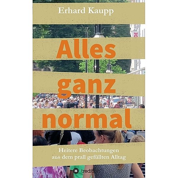 Alles ganz normal, Erhard Kaupp