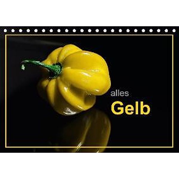 alles Gelb (Tischkalender 2015 DIN A5 quer), Christiane calmbacher