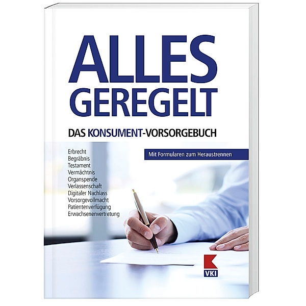 Alles geregelt. Das KONSUMENT-Vorsorgebuch, Manfred Lappe