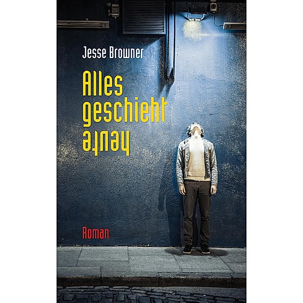 Alles geschieht heute, Jesse Browner