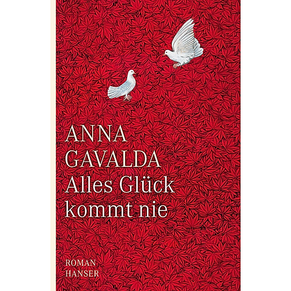 Alles Glück kommt nie, Anna Gavalda