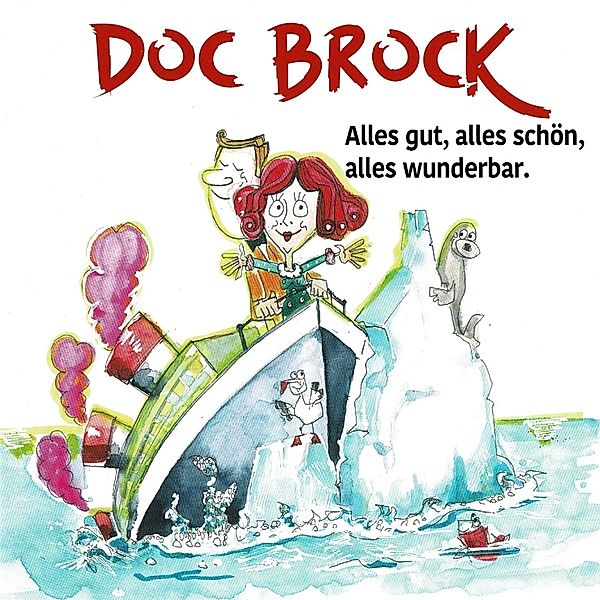 Alles Gut,Alles Schön,Alles Wunderbar., Doc Brock