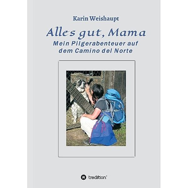 Alles gut, Mama, Karin Weishaupt