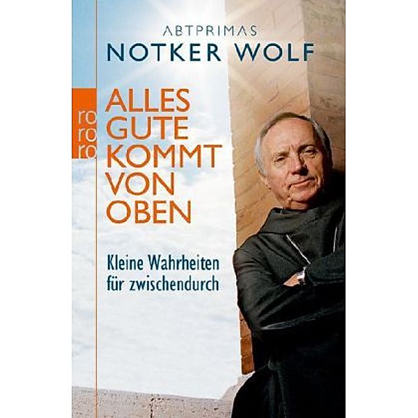 Alles Gute kommt von oben, Abtprimas Notker Wolf