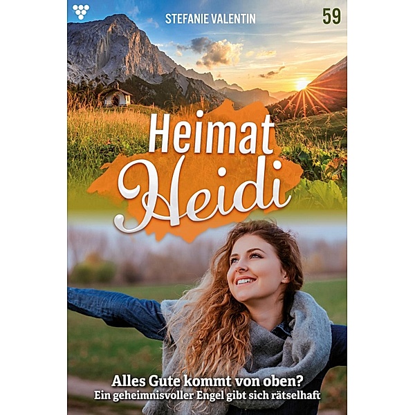 Alles Gute kommt von oben? / Heimat-Heidi Bd.59, Stefanie Valentin