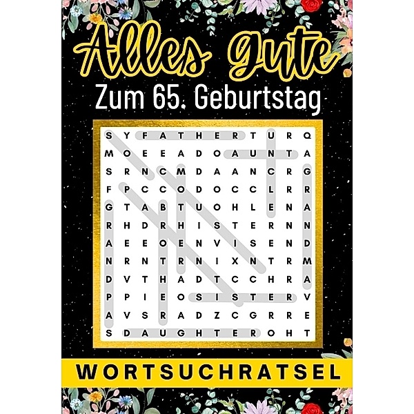 Alles Gute zum 65. Geburtstag - Wortsuchrätsel, Isamrätsel Verlag