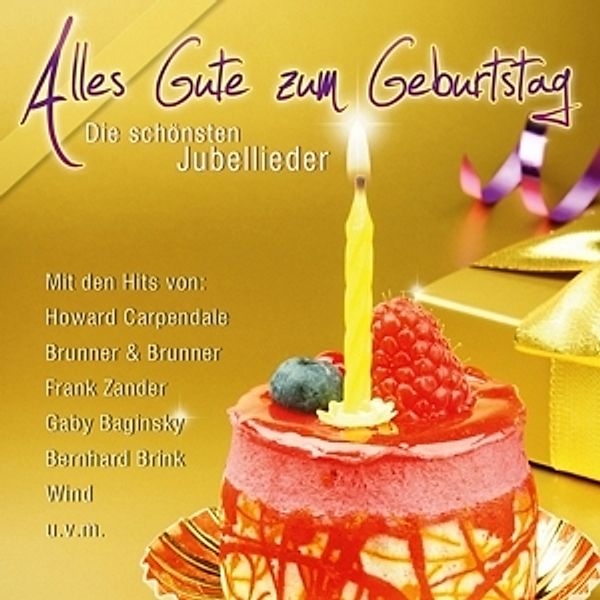 Alles Gute Zum Geburtstag Die Schonsten Jubel Li Von Diverse Interpreten Weltbild De