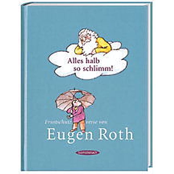 Alles halb so schlimm!, Eugen Roth