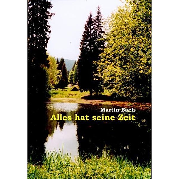 Alles hat seine Zeit, Martin Bach