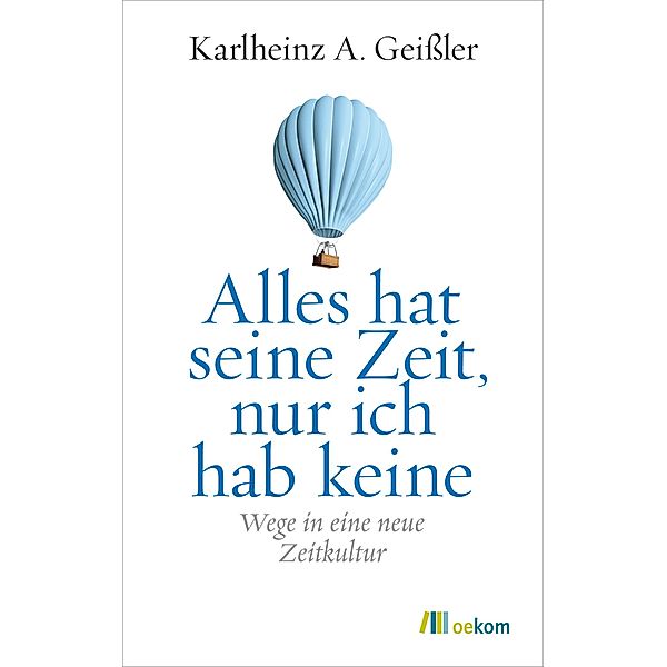 Alles hat seine Zeit, nur ich hab keine, Karlheinz A. Geissler