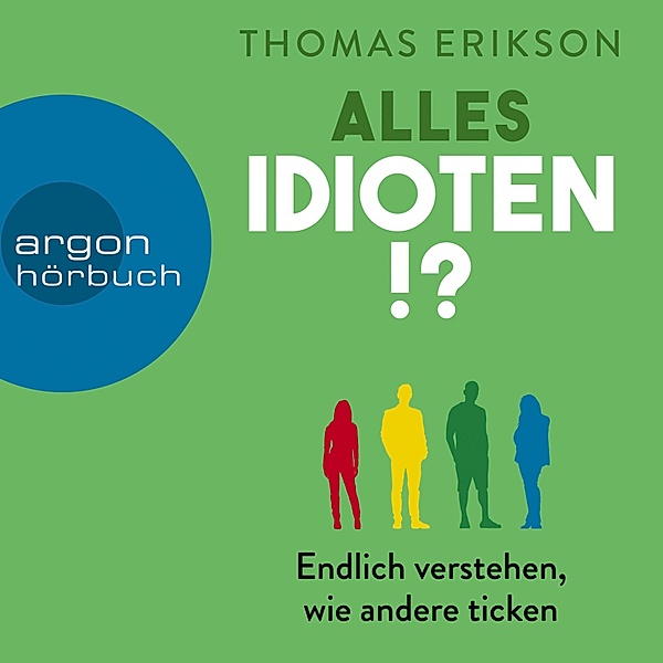 Alles Idioten!?, Thomas Erikson