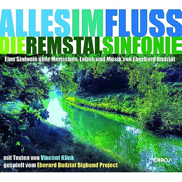 Alles im Fluss - die Remstalsinfoni, Eberhard Budziat, Eberhard Budziat Bigband Projec