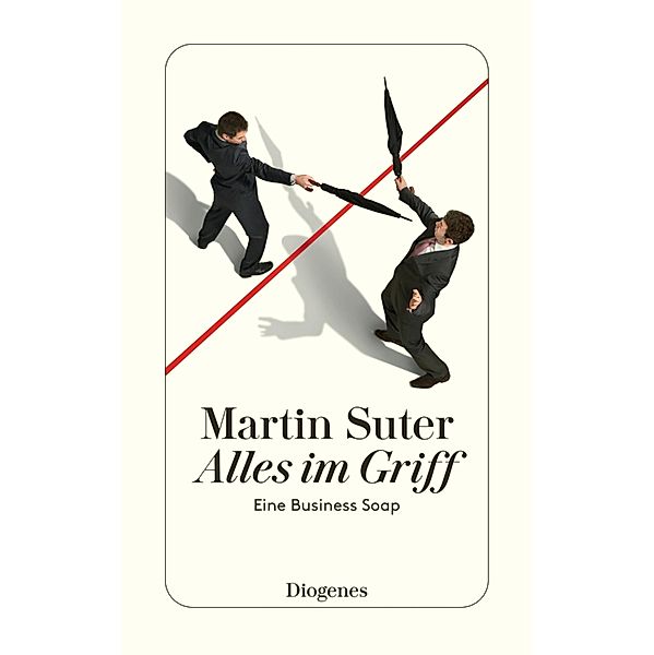 Alles im Griff / Business Class (Martin Suter) Bd.6, Martin Suter