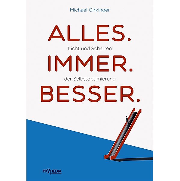 Alles. Immer. Besser., Michael Girkinger