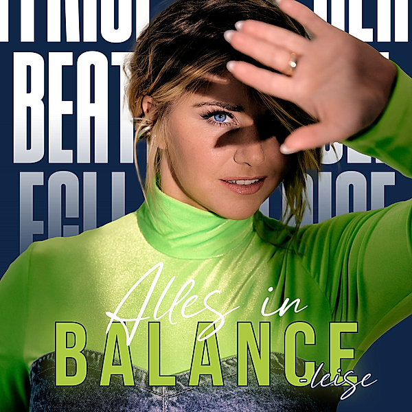 Alles in Balance - Leise (2 CDs), Beatrice Egli