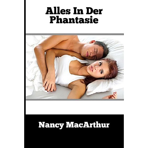 Alles In Der Phantasie, Nancy MacArthur