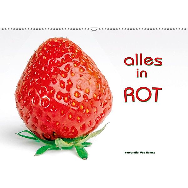 Alles in Rot (Wandkalender 2021 DIN A2 quer), Udo Haafke