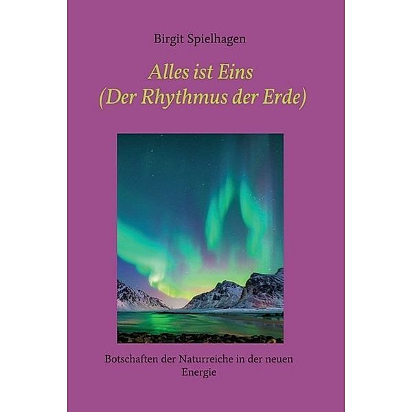 Alles ist Eins (Der Rhythmus der Erde), Birgit Spielhagen