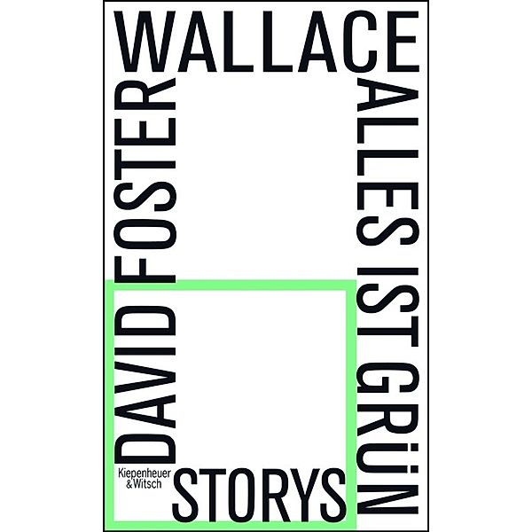 Alles ist grün, David Foster Wallace