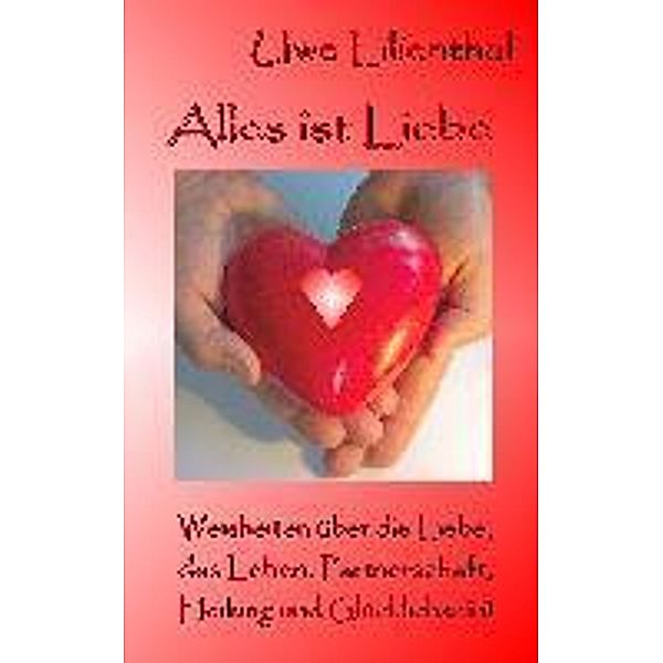 Alles ist Liebe, Uwe Lilienthal