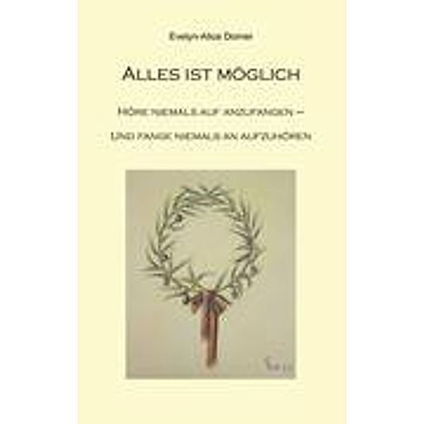 Alles ist möglich, Evelyn-Alice Dorner