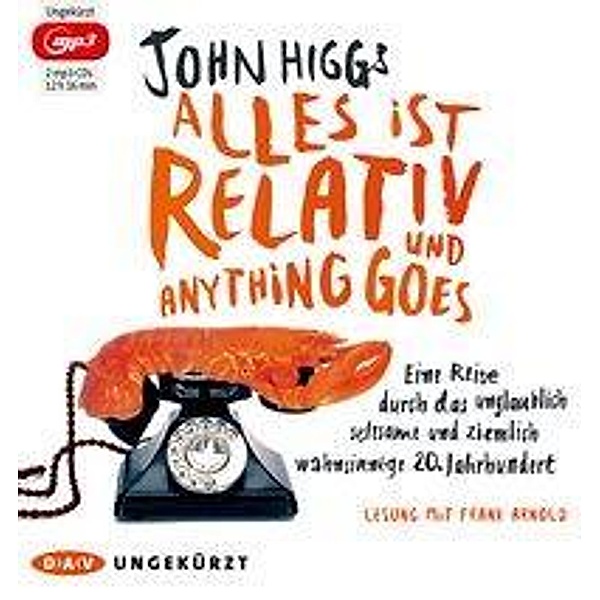 Alles ist relativ und anything goes, 2 MP3-CDs, John Higgs