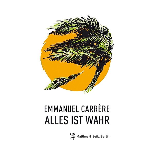 Alles ist wahr, Emmanuel Carrère