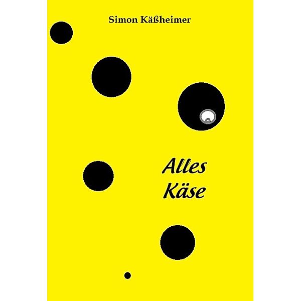 Alles Käse, Simon Käßheimer