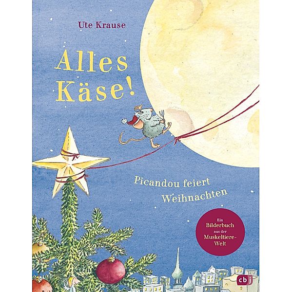 Alles Käse! Picandou feiert Weihnachten, Ute Krause