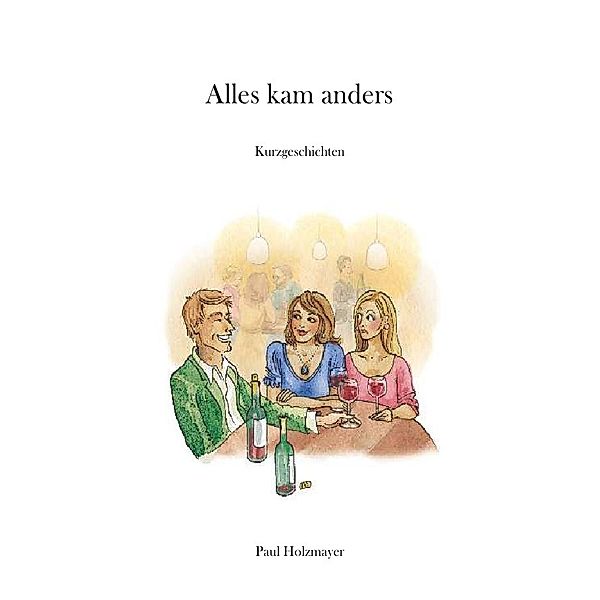 Alles kam anders, Paul Holzmayer