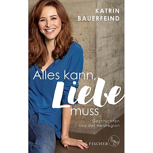 Alles kann, Liebe muss, Katrin Bauerfeind