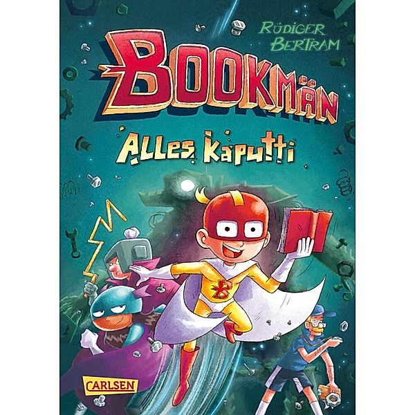 Alles kaputti / Bookmän Bd.2, Rüdiger Bertram