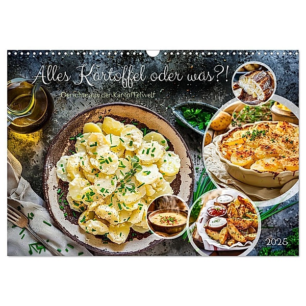 Alles Kartoffel oder was?! - Gerichte aus der Kartoffelwelt (Wandkalender 2025 DIN A3 quer), CALVENDO Monatskalender, Calvendo, Anja Frost
