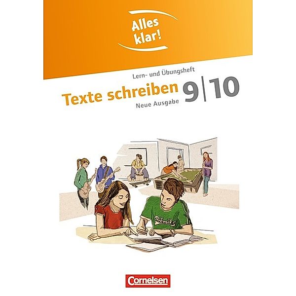 Alles klar! - Deutsch - Sekundarstufe I - 9./10. Schuljahr, Lilli Gebhard, Anne Neudeck, Ina Muñoz