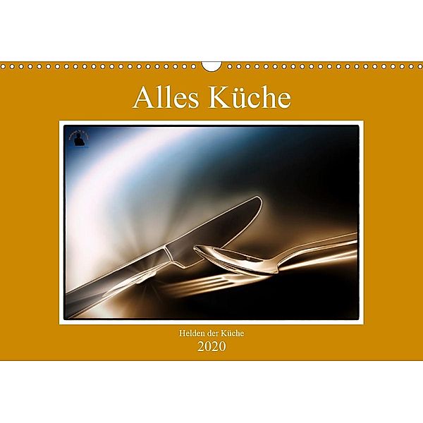 Alles Küche - Helden der Küche (Wandkalender 2020 DIN A3 quer), Herzog von Laar am Rhein, Wilfried W. Voßen Herzog von Laar am Rhein