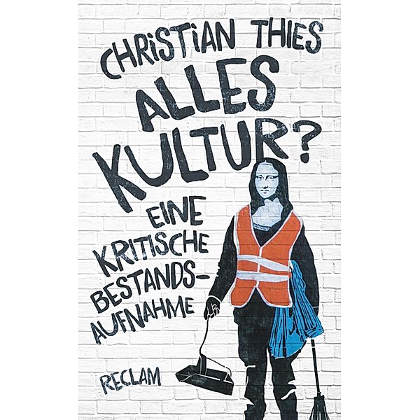 Alles Kultur? / Reclam Taschenbuch, Christian Thies