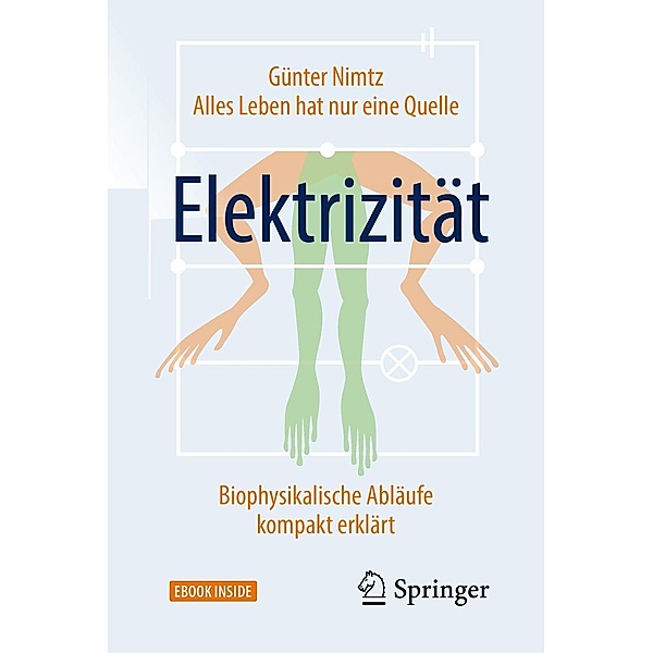 Alles Leben hat nur eine Quelle: Elektrizität, Günter Nimtz