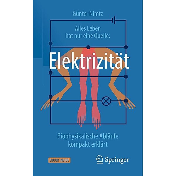 Alles Leben hat nur eine Quelle: Elektrizität, Günter Nimtz