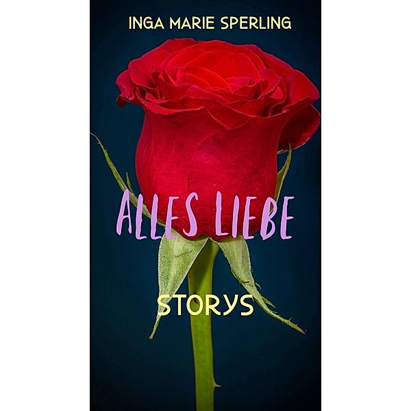 Alles Liebe, Inga Marie Sperling