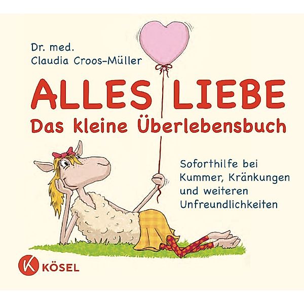 Alles Liebe - Das kleine Überlebensbuch, Claudia Croos-Müller