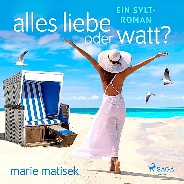 Alles Liebe oder Watt? - Ein Sylt-Roman, Marie Matisek