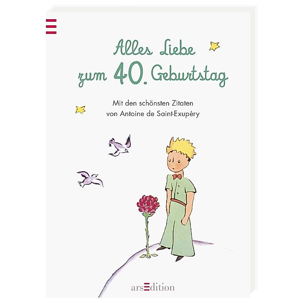 Alles Liebe zum 40. Geburtstag, Antoine de Saint-Exupéry