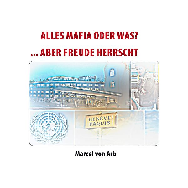 Alles Mafia oder was?, Marcel von Arb