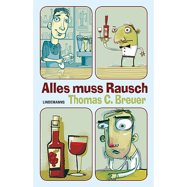 Alles muss Rausch, Thomas C. Breuer