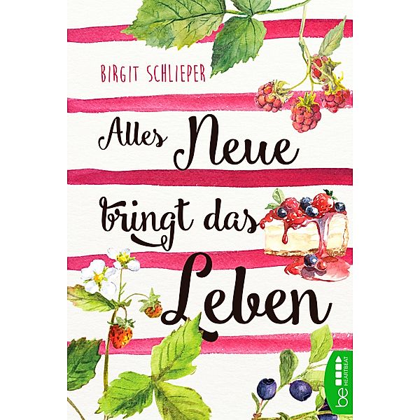 Alles Neue bringt das Leben, Birgit Schlieper, Birgit Schlieper