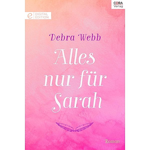 Alles nur für Sarah, Debra Webb